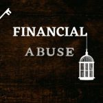 Immagine della scritta "Financial abuse" ( abuso economico) con una gabbietta e una chiave vintage su sfondo scuro