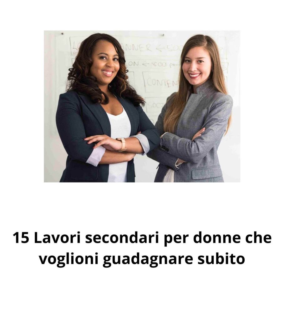 Due giovani donne in giacca davanti a una lavagna magnetica bianca. Sotto la scritta "15 lavori secondari per donne che vogliono guadagnare subito"