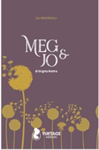Copertina del libro Meg e Jo di Virginia Kantra di colore blu viola con bellissimi soffioni di dente di leone giallo dorato nella parte bassa della copertina. Al centro in bianco il titolo e in alto nello stesso colore dorato l'autore.